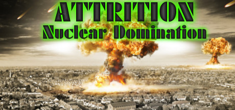 Раздача игры Attrition: Nuclear Domination